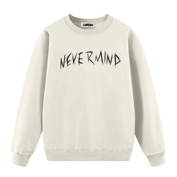 Nevermind - Oversize Sweatshirt